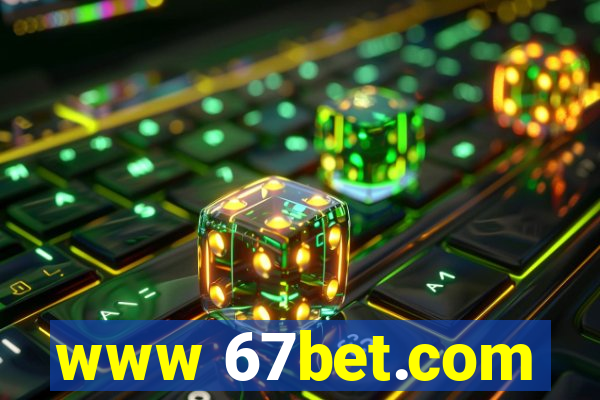 www 67bet.com